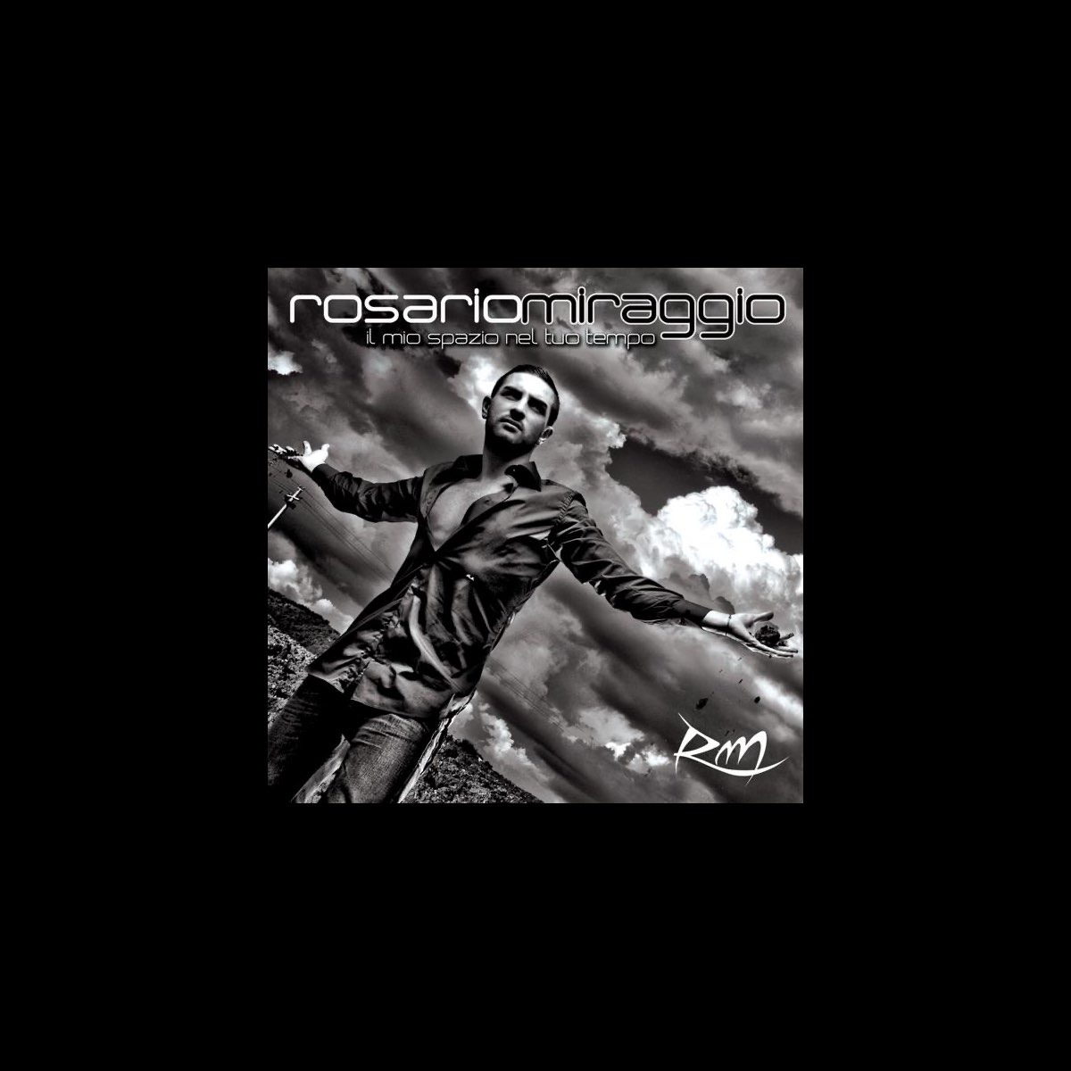 Il Mio Spazio Nel Tuo Tempo By Rosario Miraggio On Apple Music