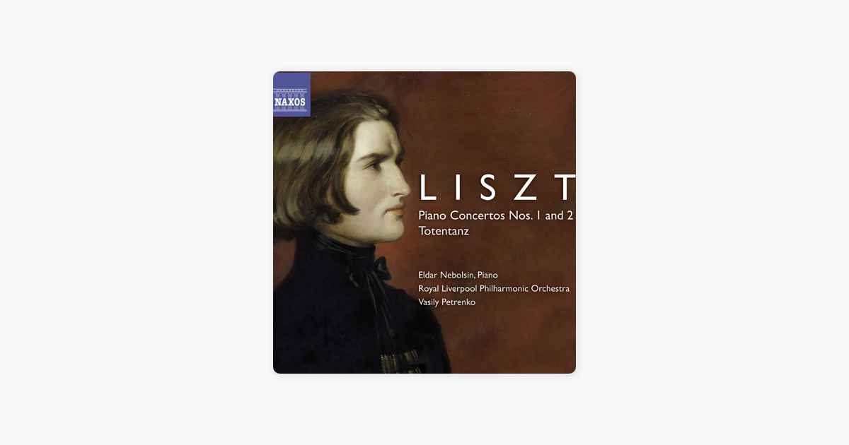 Liszt Piano Concertos Nos 1 2 Totentanz By Eldar Nebolsin Vasily