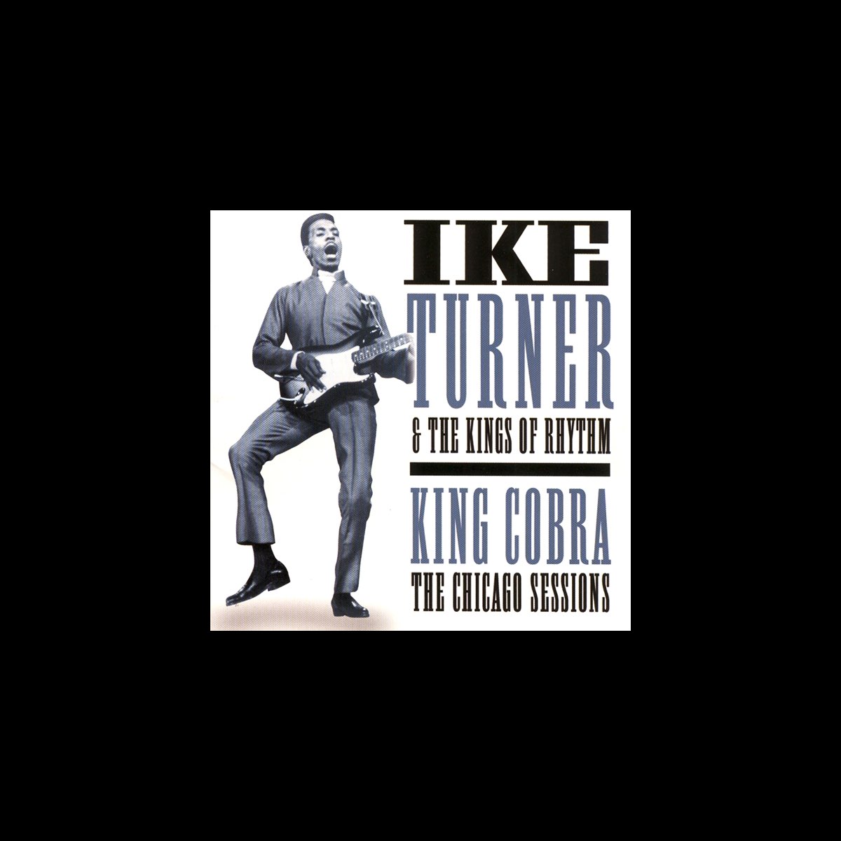 The Chicago Sessions By Ike Turner And The Kings Of Rhythm On Apple Music