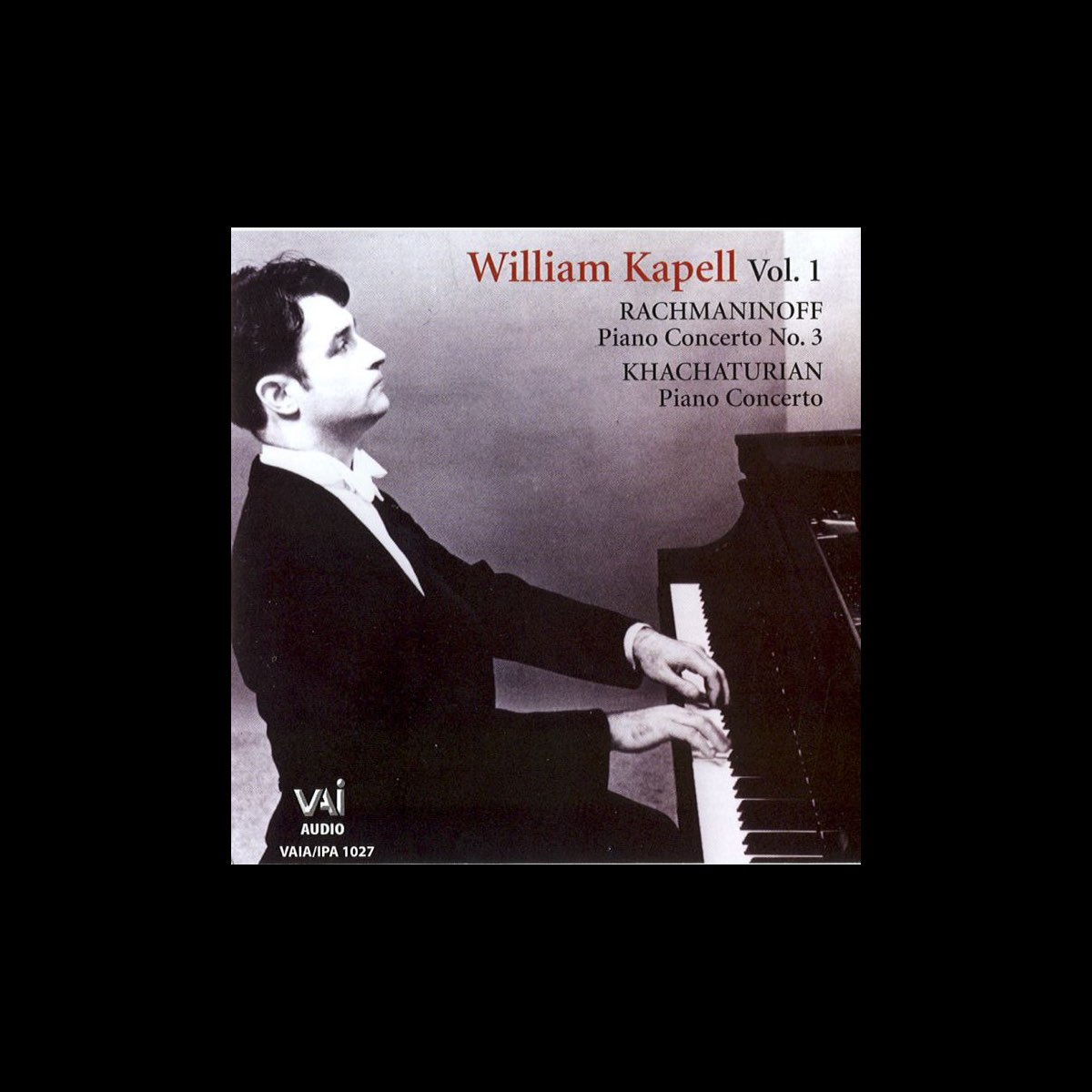 William Kapell Vol 1 Rachmaninoff Piano Concerto No 3