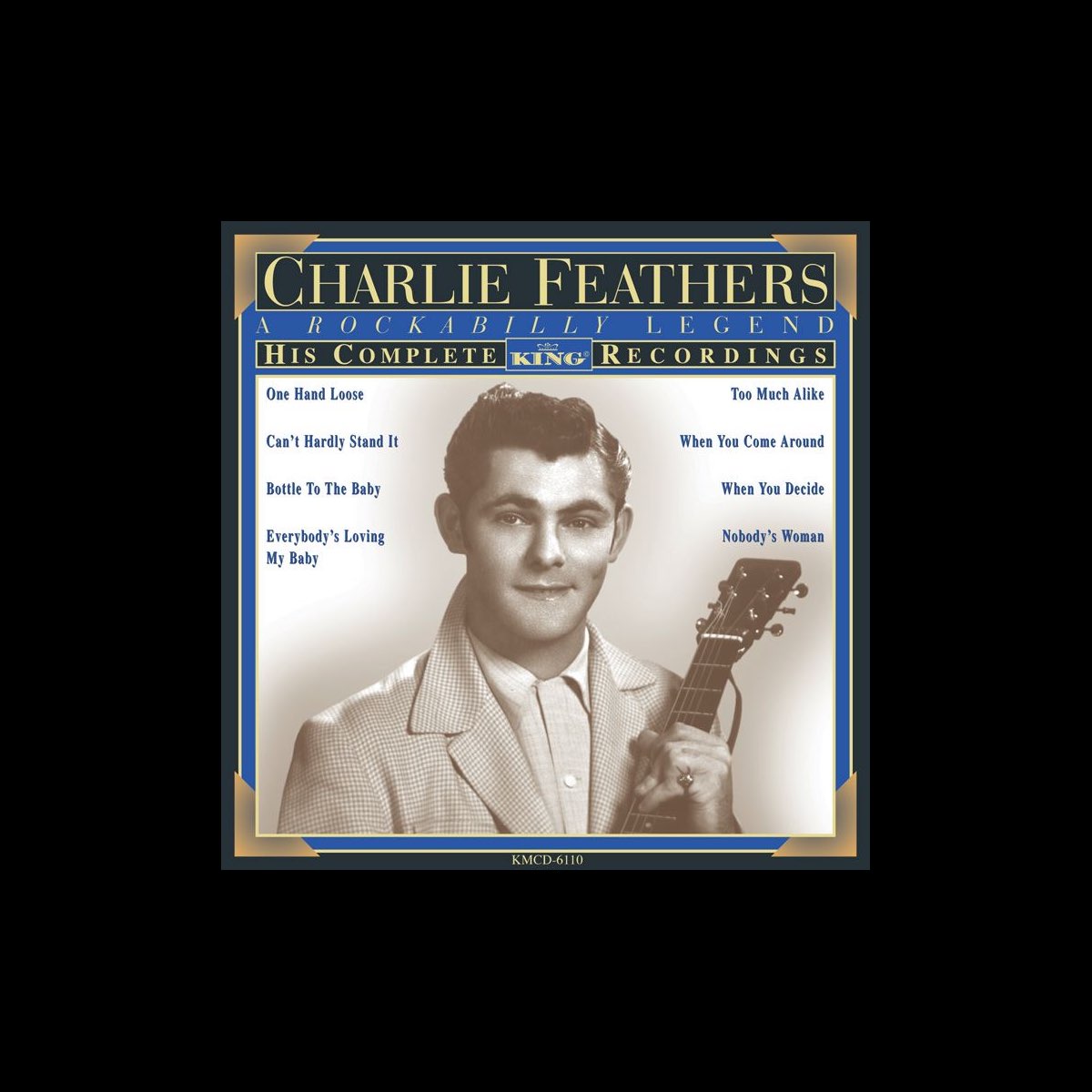 His Complete King Recordings De Charlie Feathers En Apple Music