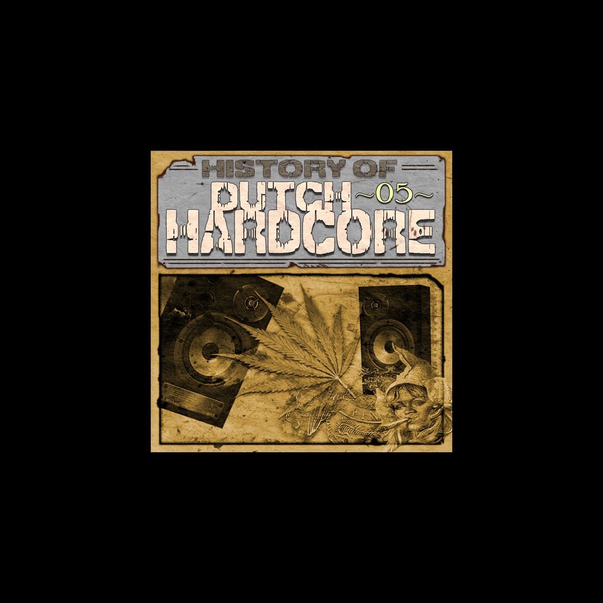 History Of Dutch Hardcore Vol By Various Artists On Apple Music