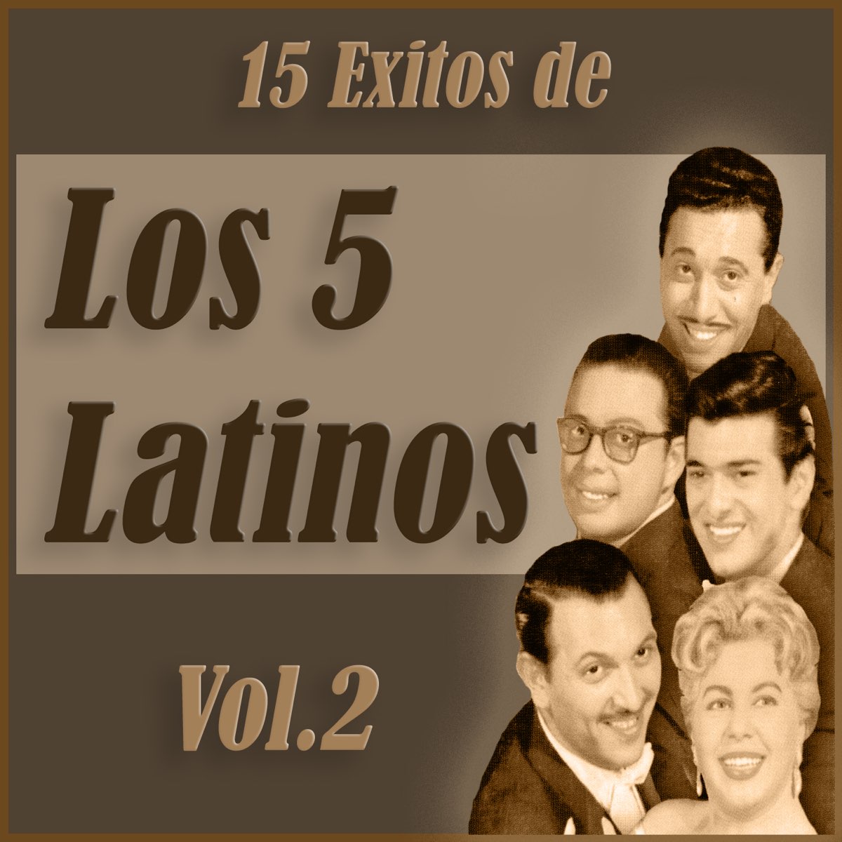 Xitos De Los Cinco Latinos Vol De Los Cinco Latinos En Apple Music