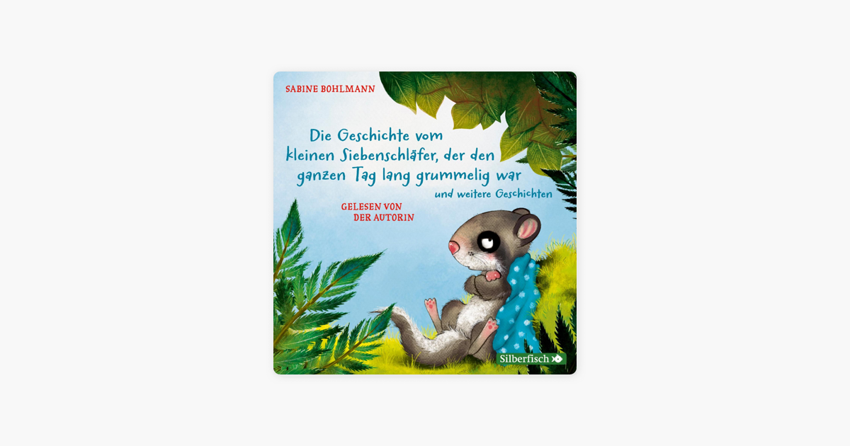 Der kleine Siebenschläfer Geschichte vom kleinen Siebenschläfer