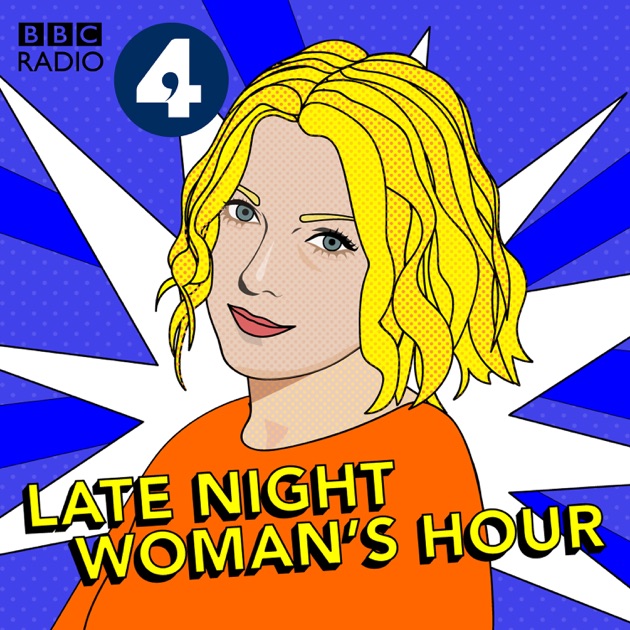 Late Night Woman S Hour By BBC On Apple Podcasts