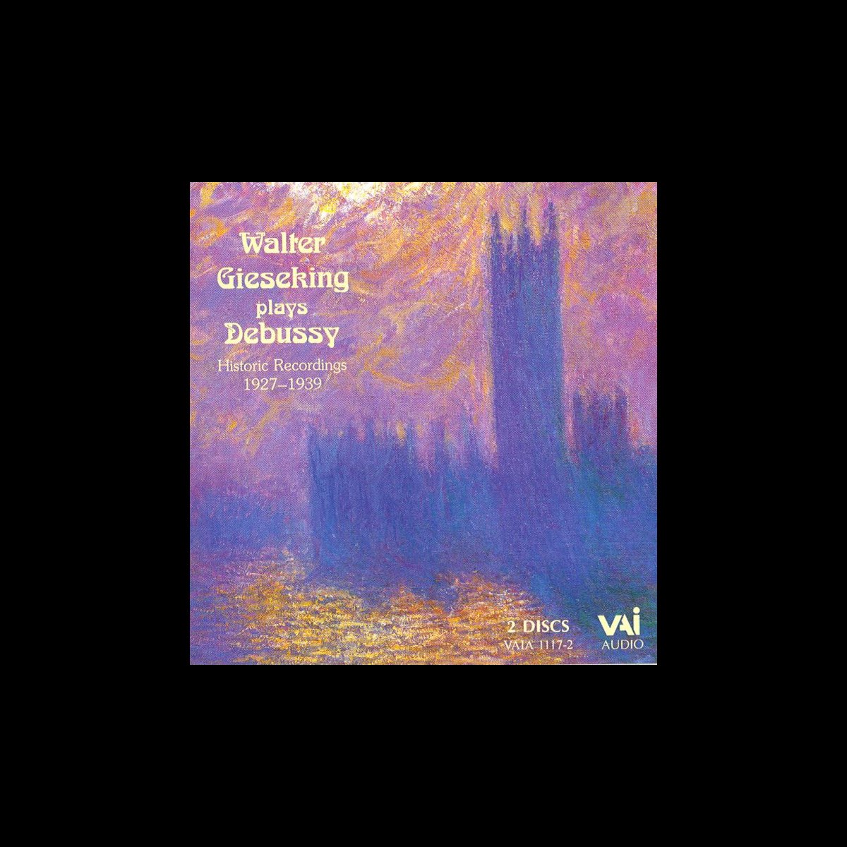 Apple Music에서 감상하는 Walter Gieseking의 Walter Gieseking Plays Debussy