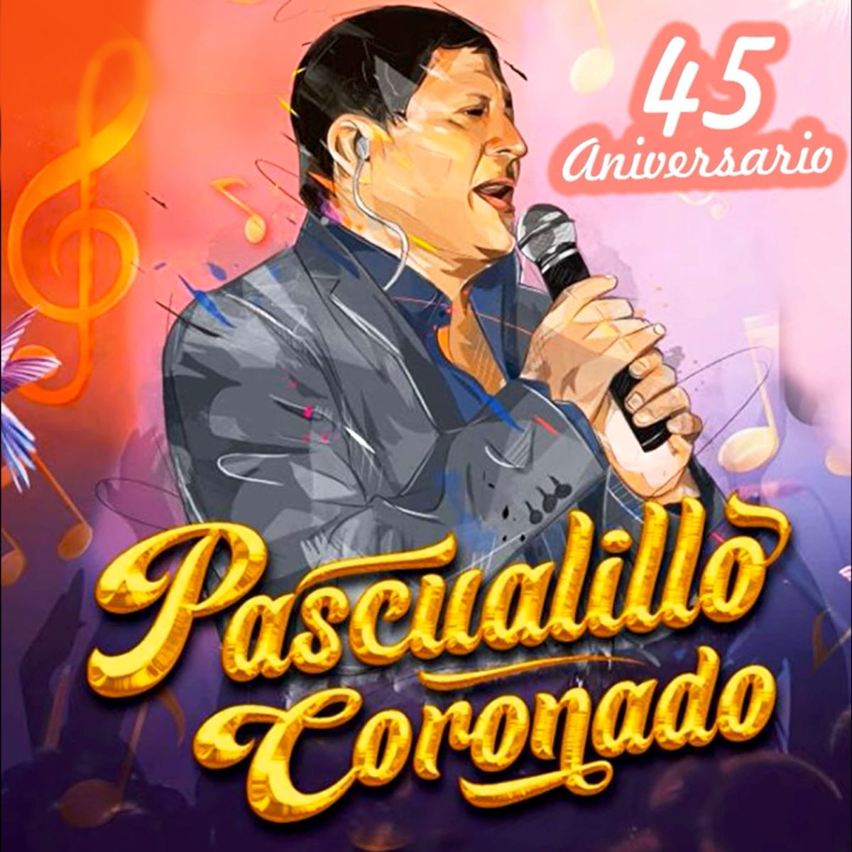 45 Aniversario De Pascualillo Coronado En Apple Music