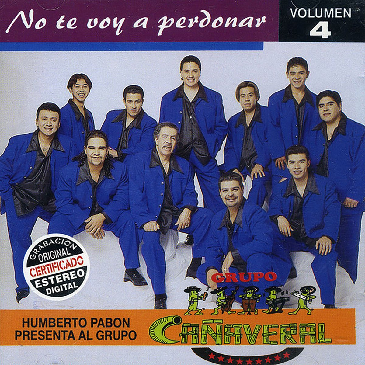 No Te Voy A Perdonar Vol 4 by Grupo Cañaveral de Humberto Pabón on