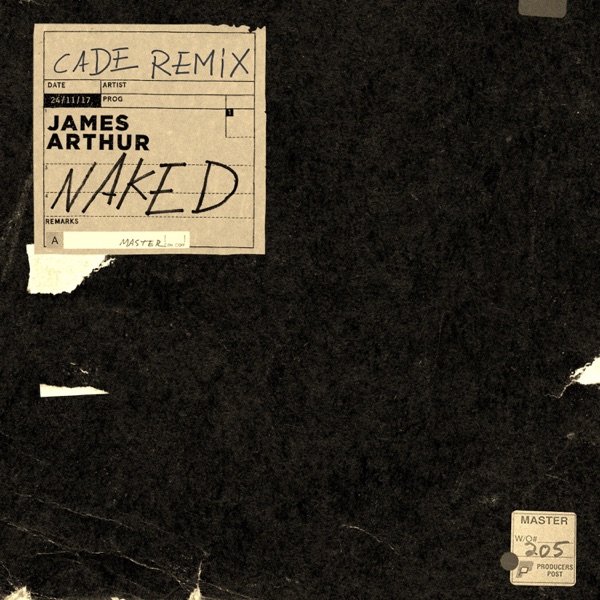 James Arthur Naked CADE Remix Single ITunes Plus AAC M4A 2017