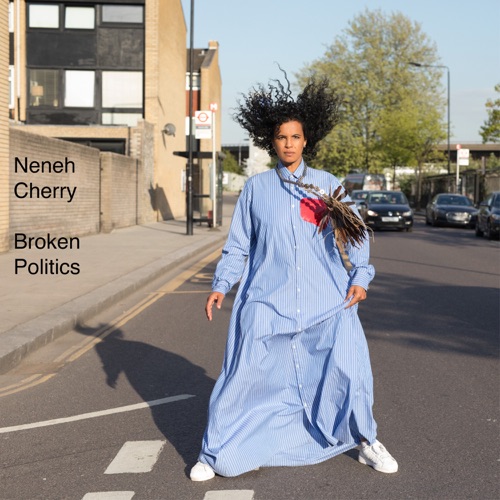 Album artwork of Neneh Cherry – Broken Politics