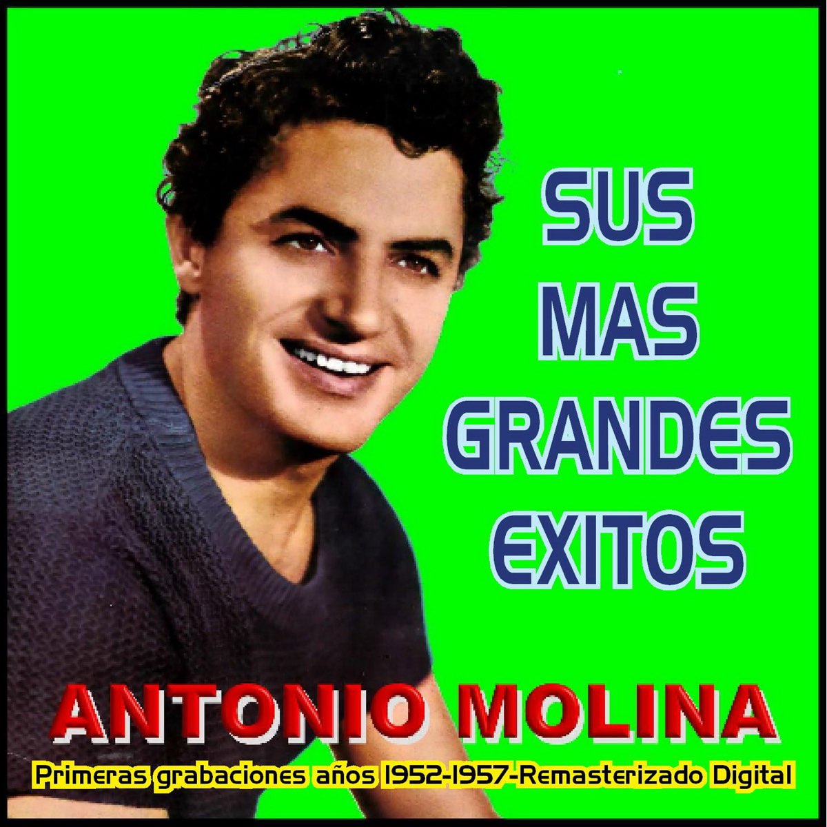 Sus M S Grandes Xitos De Antonio Molina En Apple Music