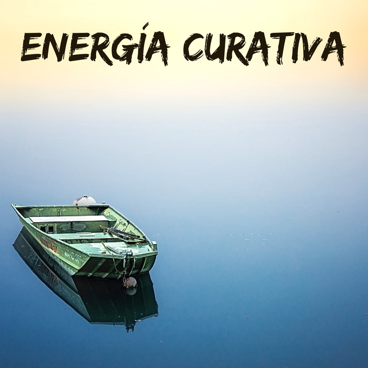 Energ A Curativa Canciones Para Sanar El Alma Y Crear La Paz