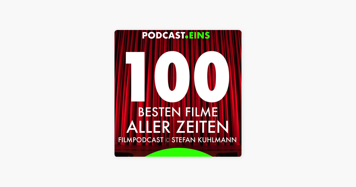 100 Besten Filme Aller Zeiten On Apple Podcasts