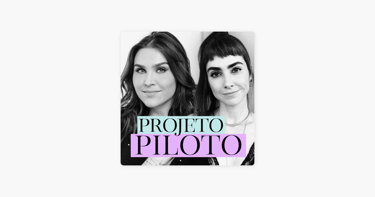 Projeto Piloto On Apple Podcasts