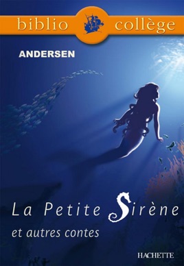 Bibliocollège La Petite Sirène et autres contes Andersen sur Apple Books