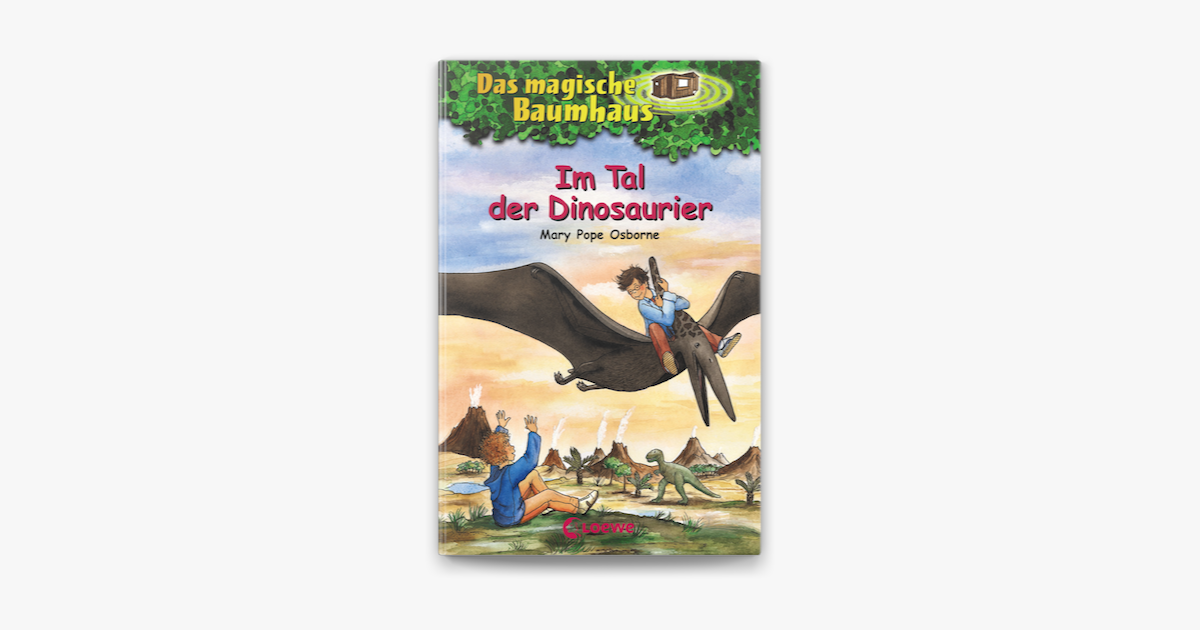 Das Magische Baumhaus Band 1 Im Tal Der Dinosaurier No Apple Books