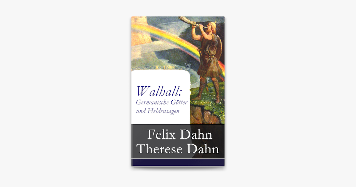 Walhall Germanische G Tter Und Heldensagen Vollst Ndige Ausgabe On