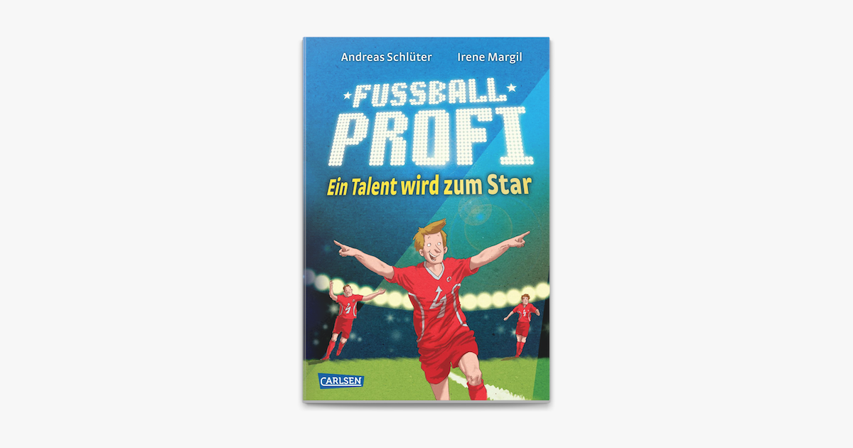 Fußballprofi 3 Fußballprofi Ein Talent wird zum Star em Apple Books