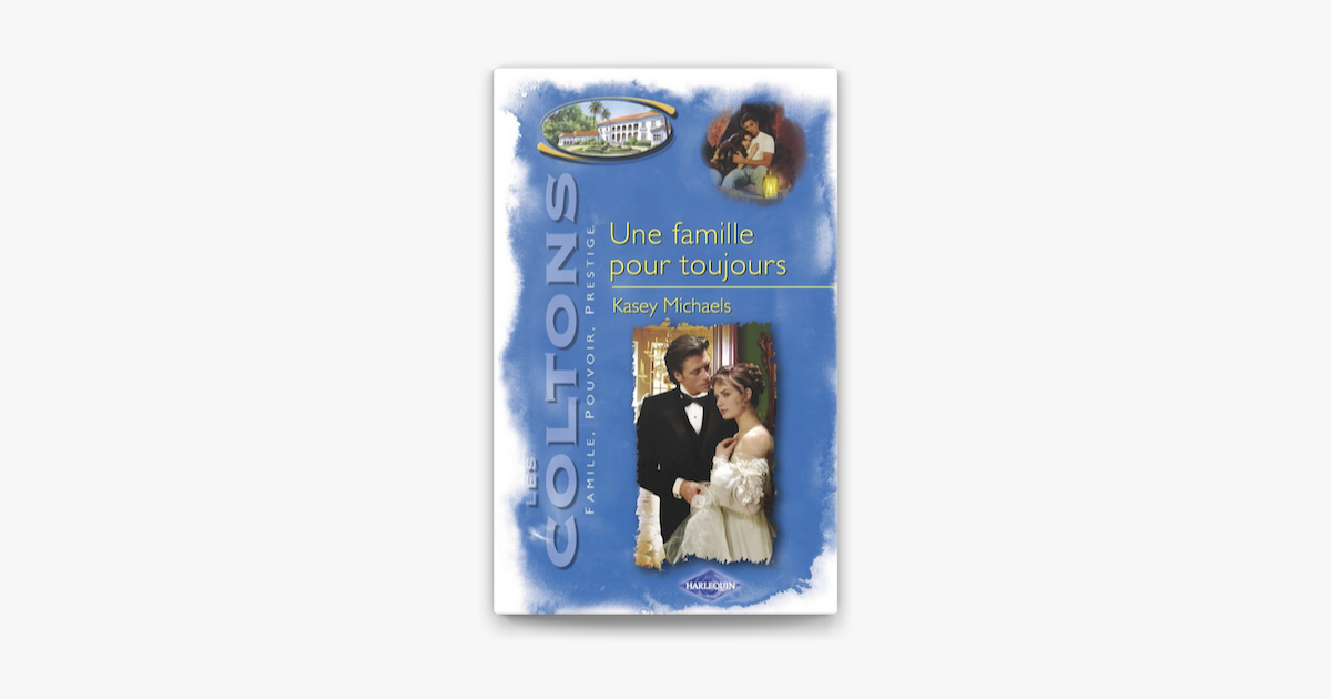 Une Famille Pour Toujours Saga Les Coltons Vol En Apple Books