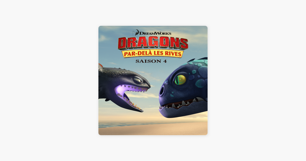 Dragons par delà les rives Saison 4 sur iTunes