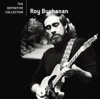 Roy Buchanan - My Baby says she's gonna leave me