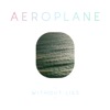 Aeroplane - Without Lies (Breakbot Remix)