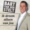 Bart Van Der Stelt - Ik Droom Alleen Van Jou