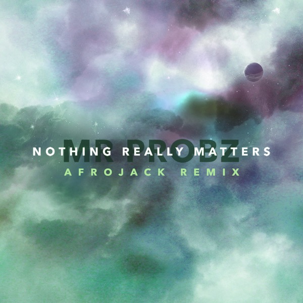 Nothing Really Matters