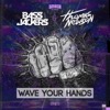 bassjackers - wave your hands