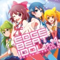 オリジナル曲｜EDGE BEAT IDOL vol.1