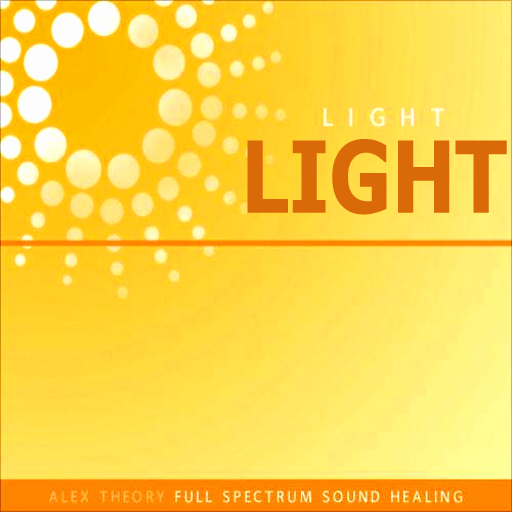 Light-The Healing Power of Light, Captured in Ambient Music for Relaxed Listening-Alex Theory