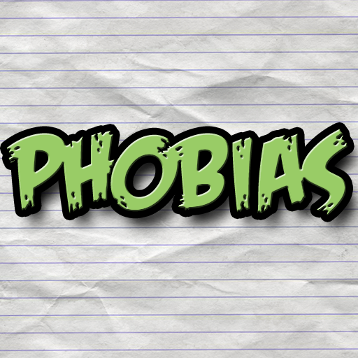 Phobias!