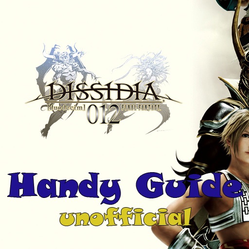 Dissidia 012 Final Fantasy : Handy Guide