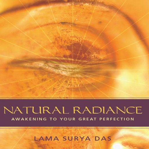 Natural Radiance - Awakening to Your Great Perfection by Lama Surya Das icon