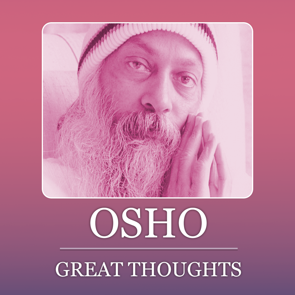 Osho Rajneesh Quotes Pro ~  Spirituality, Mysticism, Politics, Living, Life and Love Quotes