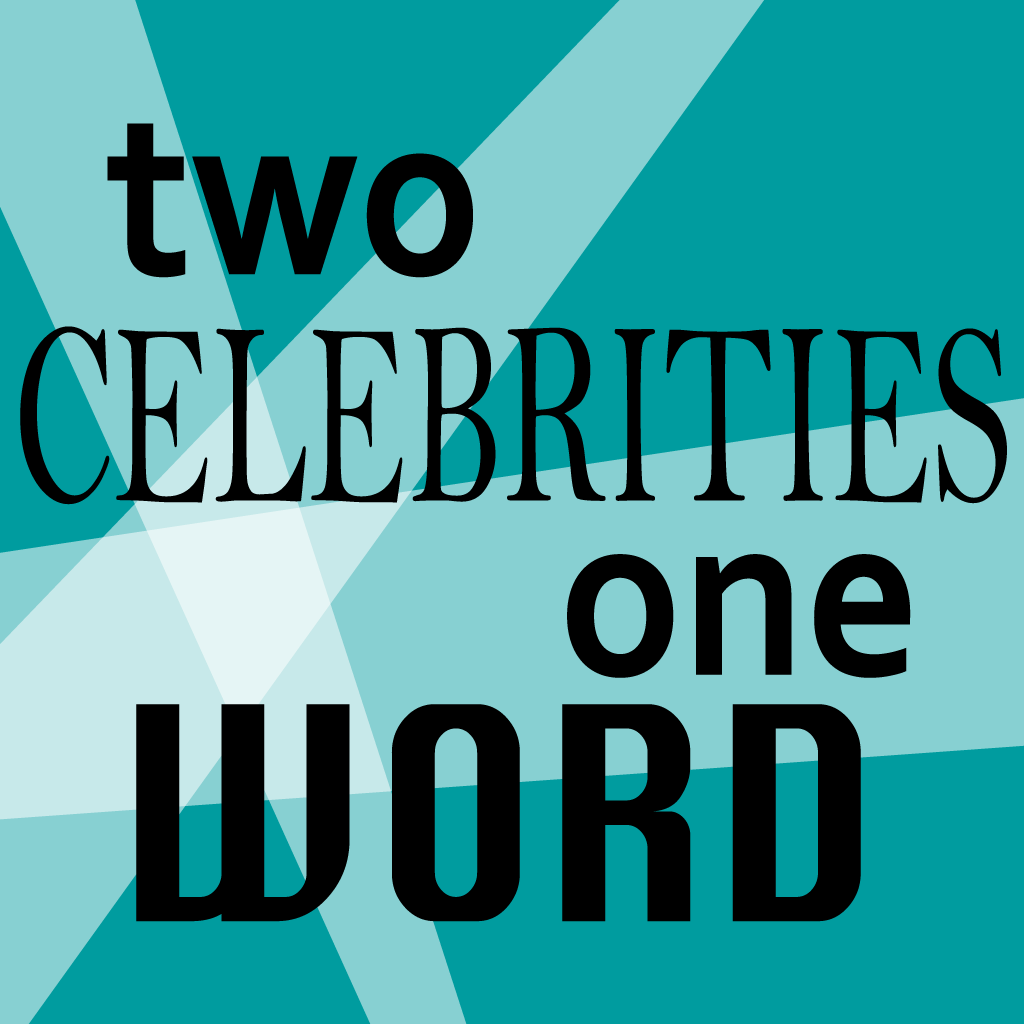 Two celebrities, one word