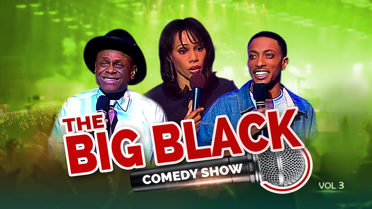 The Big Black Comedy Show, Vol. 3 | Apple TV (CA)