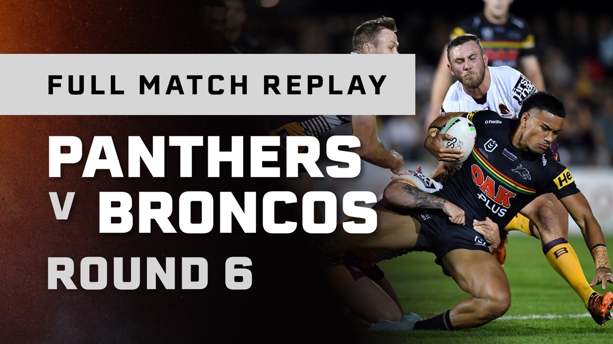 Round 6: Panthers v Broncos Full Match Replay – NRL Premiership (Season  2022, Episode 35) - Apple TV (AU)