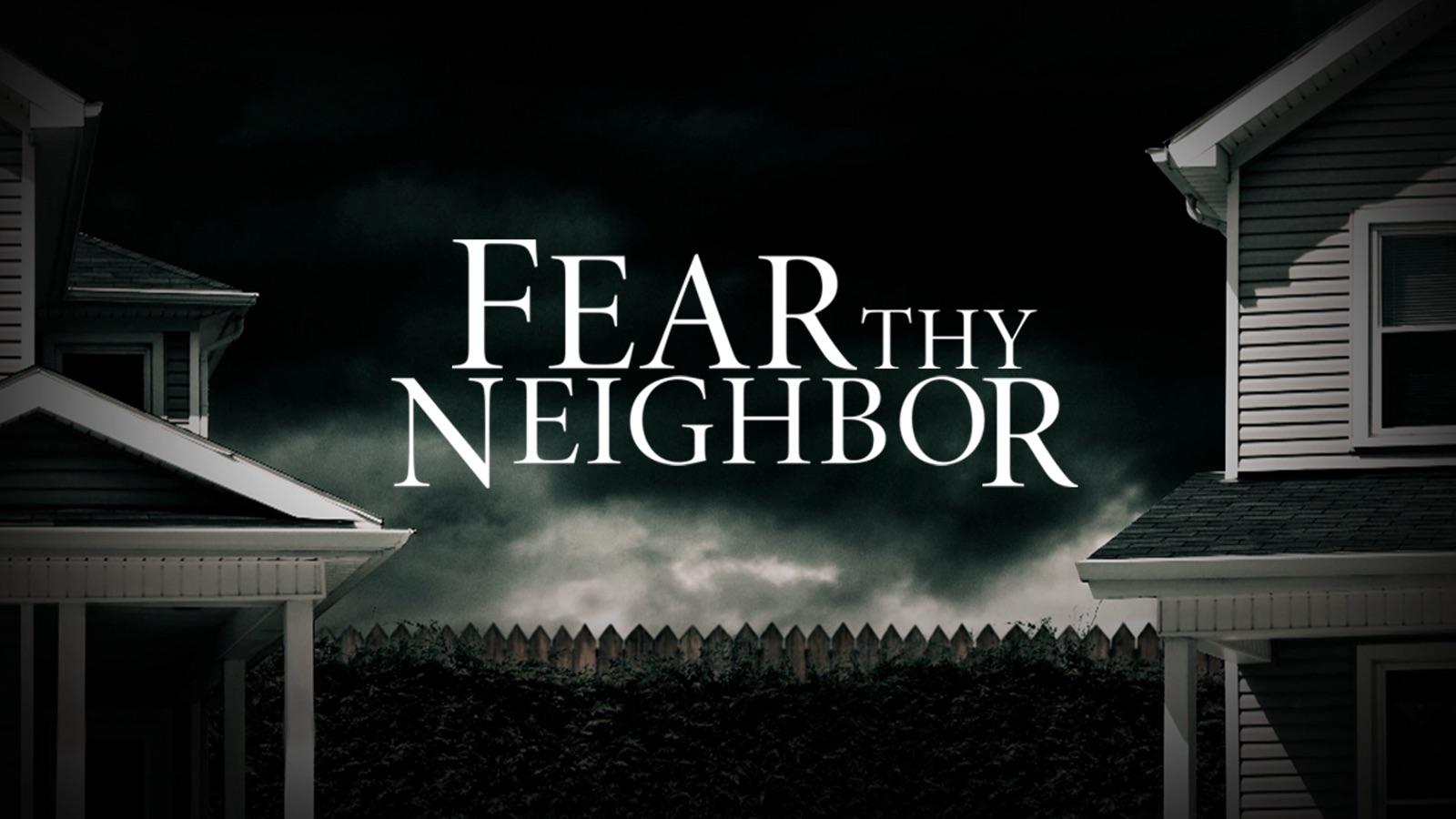Fear Thy Neighbor on Apple TV