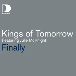 Finally (feat. Julie McKnight) - Single - Kings of Tomorrow Finally (feat. Julie McKnight) - Single - Kings of Tomorrow