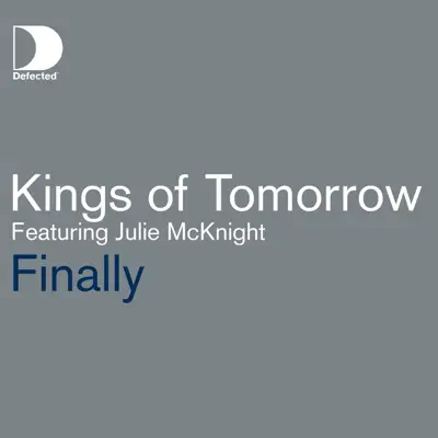 Finally (feat. Julie McKnight) - Single - Kings of Tomorrow Finally (feat. Julie McKnight) - Single - Kings of Tomorrow