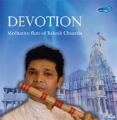 Devotion - Meditative Flute of Rakesh Chaurasia artwork