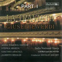 Verdi: La Traviata, Part I by Alberto Rinaldi, Anna Tomowa-Sintow & Stefka Mineva album reviews, ratings, credits