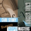 Bluegrass Gospel Masters: Carl Story