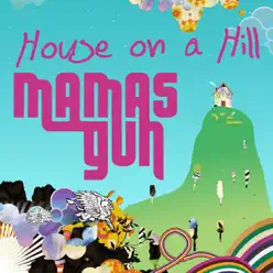 House On a Hill - Mamas Gun House On a Hill - Mamas Gun