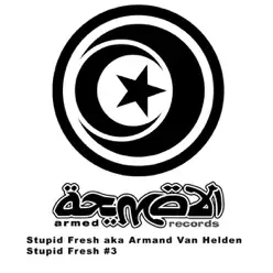 Stupid Fresh #3 - Armand Van Helden Stupid Fresh #3 - Armand Van Helden