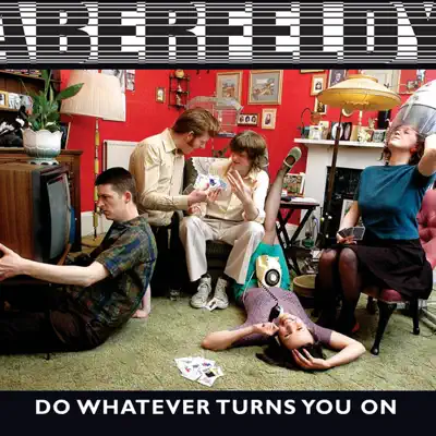 Do Whatever Turns You On - Aberfeldy