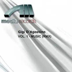 VOL. 1 - MUSIC ((RMX)) - Gigi D'Agostino VOL. 1 - MUSIC ((RMX)) - Gigi D'Agostino
