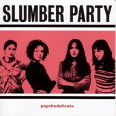 Slumber Party - I Never Dreamed