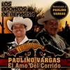 Paulino Vargas el Amo del Corrido